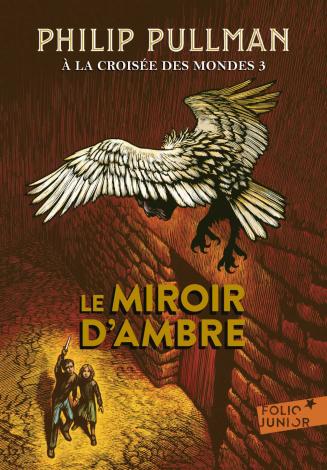 <em>Le Miroir d'ambre (The Amber Spyglass: His Dark Materials 3)</em>, by Philip Pullman (2018)